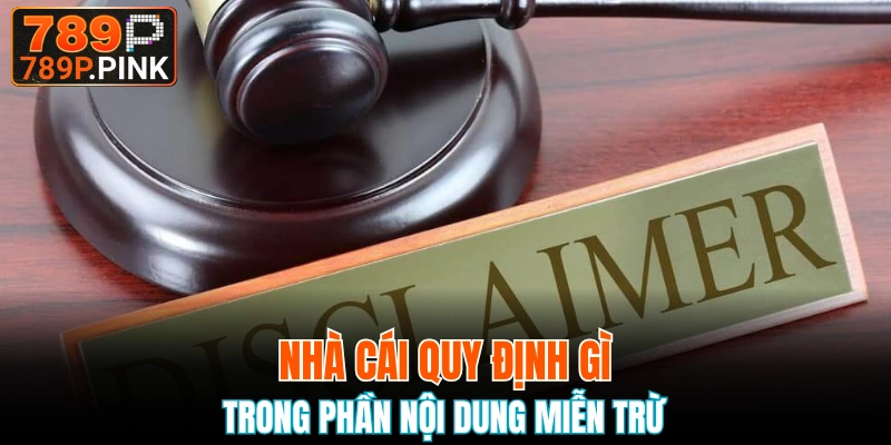 Chính Sách Miễn Trừ Trách Nhiệm 789P Mới Được Cập Nhật 5 Nhà cái quy định gì trong miễn trừ trách nhiệm 789P